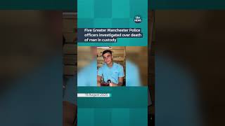 Five Greater Manchester Police officers investigated over death of man in custody #itvnews
