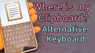 Where is the clipboard 📋? | Samsung Galaxy Android Phone | Keyboard Alternative