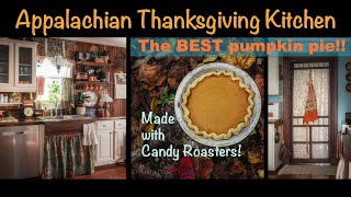 Appalachian Thanksgiving | Decorating the farmhouse kitchen | Making the BEST *no pumpkin* pie!