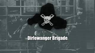 The New Order - Anthem of the Dirlewanger Brigade