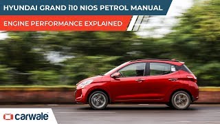 Hyundai Grand i10 Nios | Petrol Engine Performance Explained | CarWale