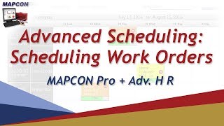 Advanced Scheduling: Scheduling Work Orders -MAPCON CMMS