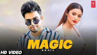 Magic : Akhil (Full Video) New Punjabi Song 2022
