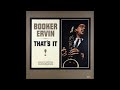 booker ervin that s it