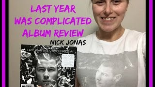 LAST YEAR WAS COMPLICATED- NICK JONAS ALBUM REVIEW