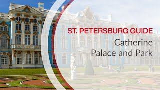 St. Petersburg Guide - Catherine Palace and Park