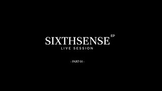 (PART 1) LIVE SESSION EP 'SIXTHSENSE' - WHATEVERSAMS