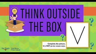 Think Outside the Box Challenge #9 | Fort Worth Public Library