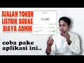 CARA JUALAN TOKEN LISTRIK BEBAS BIAYA ADMIN