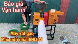 Giới thiệu Báo giá vận hành máy xát gạo 6ND-16 Mẫu máy xát gạo mới nhất