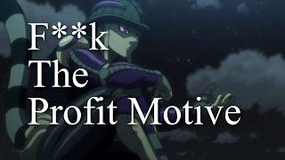The Chimera Ant Arc Is Anti Capitalist