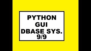 Python GUI Dbase Sys 9/ 9