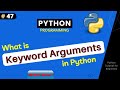 What is Keyword Argument in Python ?  Python Tutorial  For Beginners Part #47