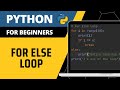 Python For Beginners - For Else Loop Explained