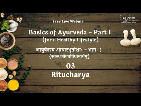 03 | Ritucharya | Basics Of Ayurveda | Dr. Gitanjali - YouTube