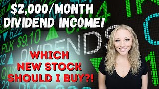 Dividend Investing for $2000/Month in Passive Income + 3 New Energy Stocks - Which Should I Buy?!