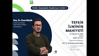 Tefsir İlminin Mahiyeti - Doç. Dr. Enes BÜYÜK