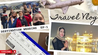 Travel Vlog Amritsar | Ep-1 | Golden temple | shopping | Big fat Punjabi wedding🥳❤️💯💃🙏🏻
