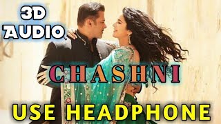 Bharat - Chashni 3D Audio Song l Salman Khan Katrina Kaif l 3D Bollywood Song.