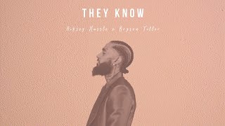Nipsey Hussle x Bryson Tiller ~ They Know [Supe Remix] 2023