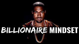 Kanye West - Billionaire Mindset