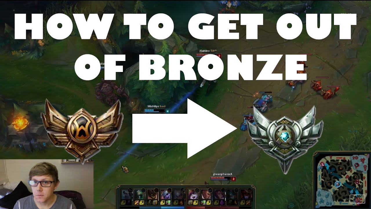 How To Get Out Of Bronze! - League Of Legends! - YouTube