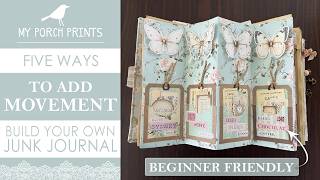 Build Your Own Junk Journal | 5 Ways to Add Movement | Beginner Friendly | Pop Up, Insert, Charms