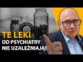 Poznaj najłagodniejsze LEKI PSYCHIATRYCZNE, które nie uzależniają! | Misja Psychiatria #37