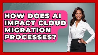 How Does AI Impact Cloud Migration Processes? | Cloud Stack Studio News