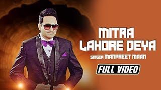 MITRA LAHORE DEYA | Manpreet Maan | Latest Punjabi Songs 2018| Stair Records | Full HD