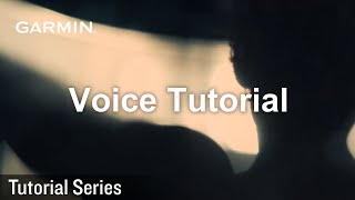 Tutorial - Garmin Smartwatches: Voice Tutorial