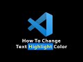 VSCode change text highlight color | VS Code change selection highlight color