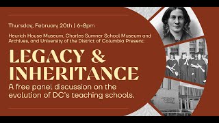 Legacy \u0026 Inheritance: A Free Panel Discussion on the Evolution of DC’s Teaching Schools