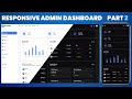 Responsive Admin Dashboard Using HTML CSS & JavaScript with Light & Dark Mode Part 2