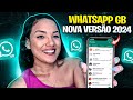 CHEGOU! NOVO WHATSAPP GB ATUALIZADO 2024 (gbwhatsapp ULTIMA ATUALIZAÇÃO)