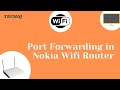 How to Port Forwarding in Nokia WIFI Router || Nokia || Wifi || TechIQ