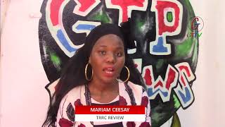 TRRC REVIEW WITH MARIAM CEESAY