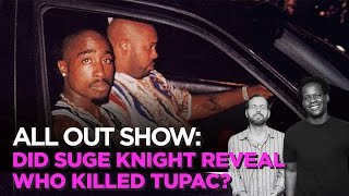 Did Suge Knight Reveal Who Killed Tupac?