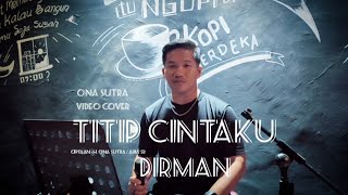 TITIP CINTAKU - DIRMAN (Video Cover)                                                 #video #cover