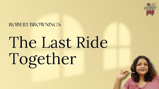 The Last Ride Together | Robert Browning - Line by Line Explanation in English