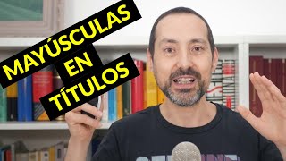 Cómo se utilizan las mayúsculas en los títulos de obras