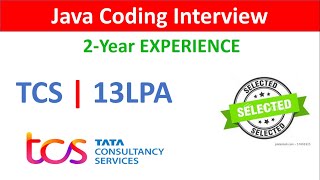 Coding Round Java Developer Interview Exp - 2.+ years in tcs life