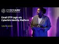 Streamlined Access Email OTP Login via CyberArk Identity Platform