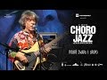 ITIBERÊ ZWARG E GRUPO - 8ª EDIÇÃO FESTIVAL CHORO JAZZ