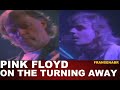 Pink Floyd - David Gilmour - On The Turning Away - Delicate Sound of Thunder  Legendado Tradução