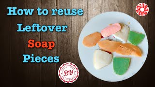 How to Recycle Leftover Soap pieces|Best Soap Reuse ideas| Pocket Friendly Soaps