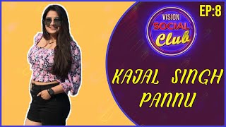 Vision Social Club || EP8 Kajal Singh Pannu || Honsla Rakh || Vadhaiyan Bapu Tennu || Cast Interview