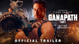 GANAPATH | Dussehra 2023 | Amitabh B, Tiger S, Kriti S | Vikas B, Jackky B