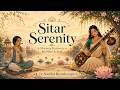 Wake Up Peacefully 🌿 Peaceful Sitar & Bansuri Music for Stress Relief, Focus & Inner Calm