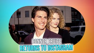 Connor Cruise Returns to Instagram: Exclusive Update on Tom Cruise's Son